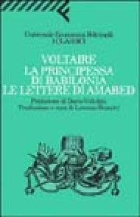 La principessa di Babilonia. Le lettere di Amabed Voltaire