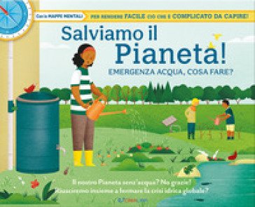 Salviamo il pianeta! Emergenza acqua, cosa fare? Libri utili. Ediz. a colori Isabel Thomas