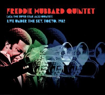Live under the sky, tokyo, 1982 FREDDIE HUBBARD QUIN