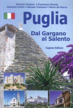 Puglia. Dal Gargano al Salento Mario De Marco