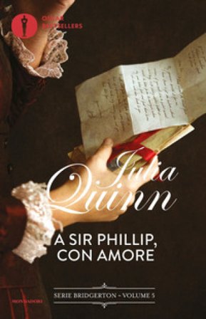 A Sir Phillip, con amore. Serie Bridgerton. Vol. 5 Quinn Julia