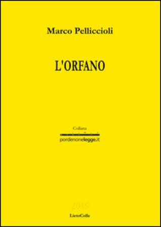 L'orfano Marco Pelliccioli