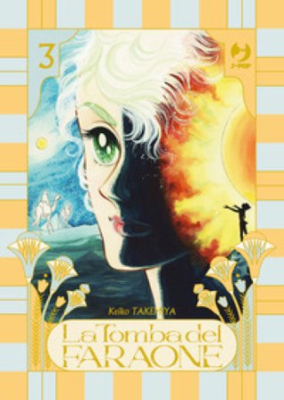 La tomba del faraone. Vol. 3 Keiko Takemiya