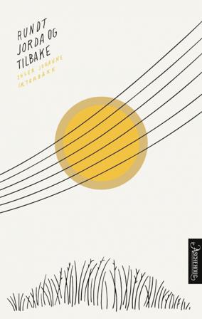Rundt jorda og tilbake - Bok av Inger Johanne Sæterbakk - Hardback
