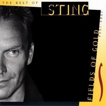 Fields of gold the best of 1984-1994 Sting
