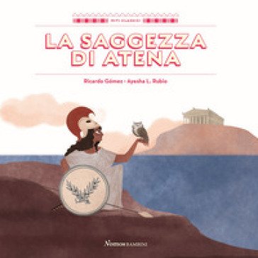 La saggezza di Atena. Ediz. a colori Ricardo Gomez