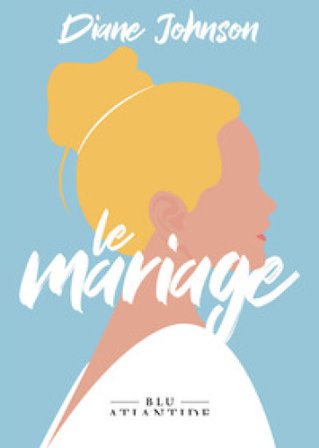 Le mariage. Ediz. integrale Diane Johnson
