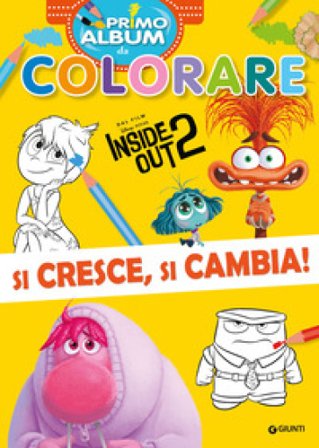 Si cresce, si cambia! Inside Out 2. Primo album da colorare. Ediz. a colori Walt Disney