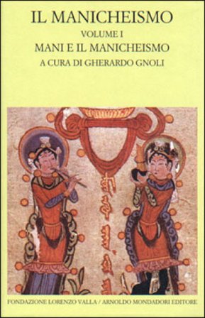 Il manicheismo. Vol. 1: Mani e il manicheismo