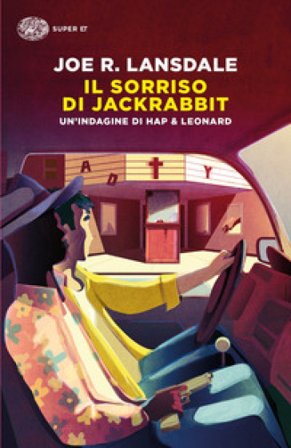 Il sorriso di Jackrabbit. Un'indagine di Hap & Leonard Joe R. Lansdale