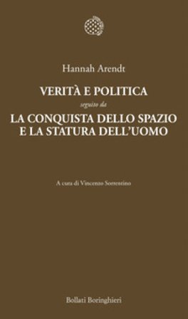 Verità e politica-La conquista dello spazio e la statura dell'uomo Hannah Arendt