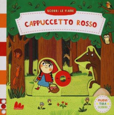 Cappuccetto rosso. Scorri le fiabe. Ediz. a colori Natascha Rosenberg