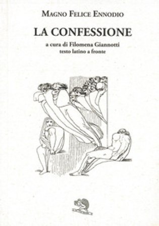La confessione. Testo latino a fronte Magno Felice Ennodio