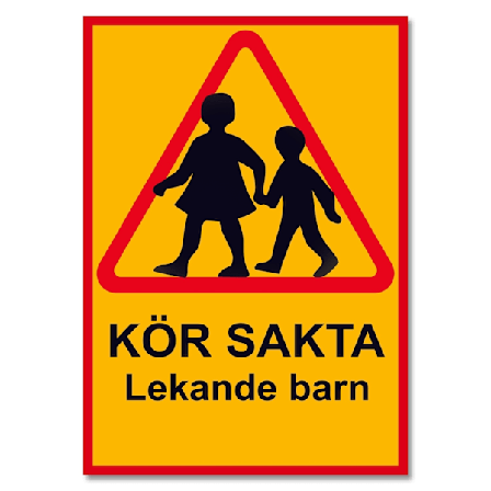Kör sakta, lekande barn - Skylt / Varningsskylt - Trafikskylt MultiColor MultiColor