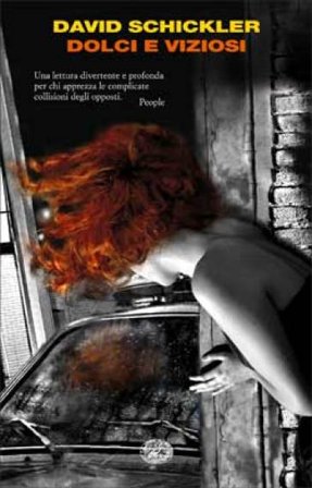 Dolce e vizioso David Schickler