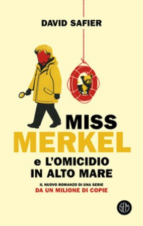 Miss Merkel e l'omicidio in alto mare David Safier