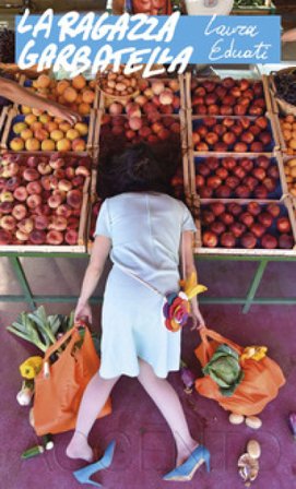 La ragazza Garbatella Laura Eduati