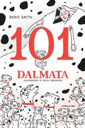 101 dalmata. Il romanzo originale. Ediz. integrale Dodie Smith
