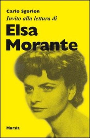 Invito alla lettura di Elsa Morante Carlo Sgorlon