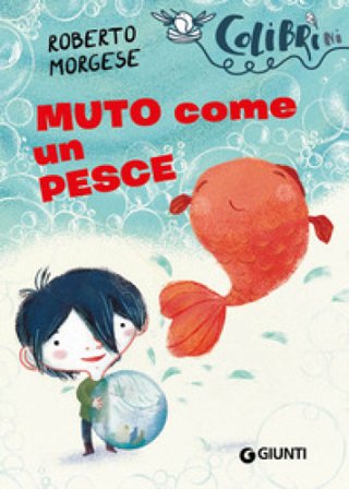 Muto come un pesce Roberto Morgese