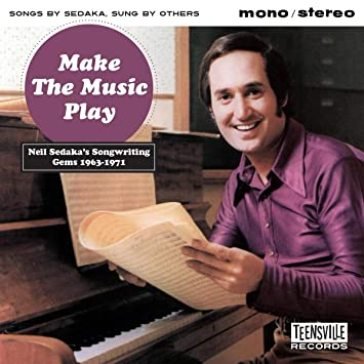 Make the music play (neil sedaka's songw NA
