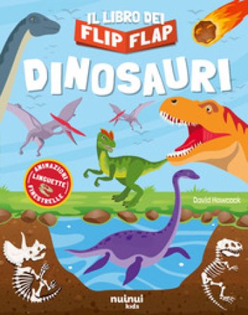 Dinosauri. Il libro dei flip flap. Ediz. a colori David Hawcock
