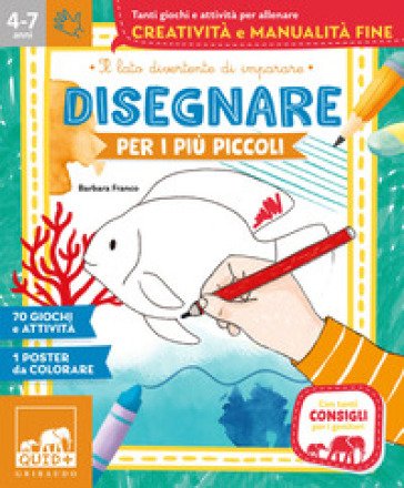 Disegnare per i più piccoli. Ediz. illustrata. Con Poster Barbara Franco