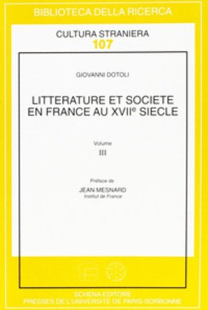 Litterature et societé en France au XVII/e siècle. Vol. 3 Giovanni Dotoli