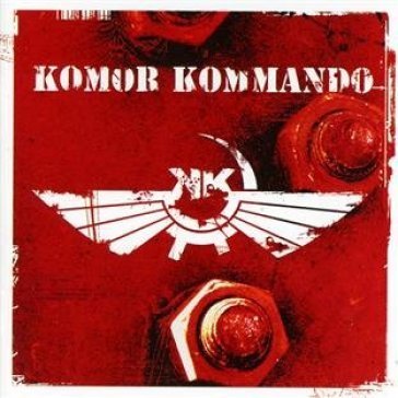 Oil, steel & rhythm Komor Kommando