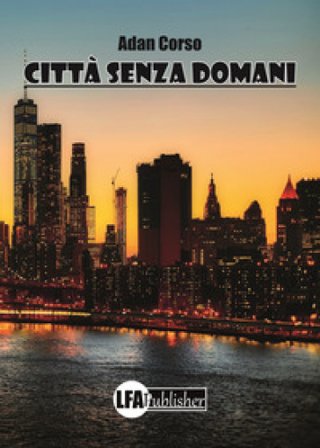 Città senza domani Adan Corso