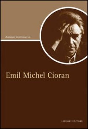 Emil Michel Cioran Antonio Castronuovo