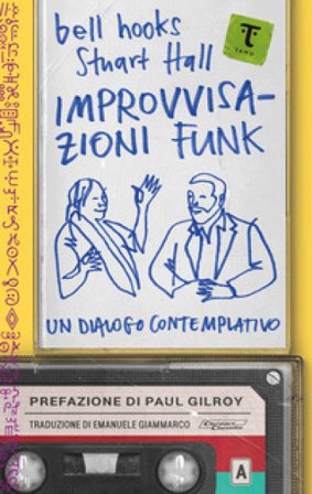 Improvvisazioni funk. Un dialogo contemplativo bell hooks
