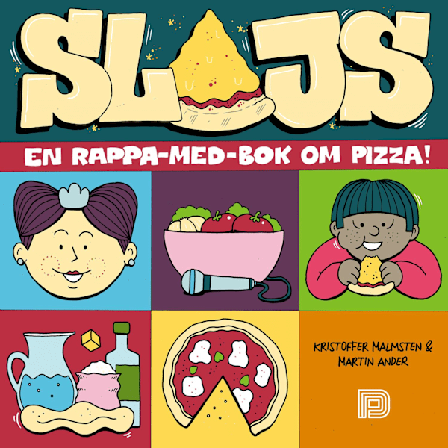 Slajs : en rappa-med-bok om pizza 9789185639724