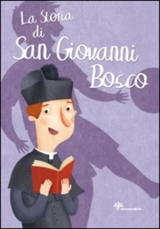 La storia di san Giovanni Bosco Francesca Fabris