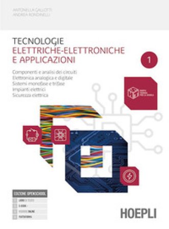 Tecnologie elettriche-elettroniche e applicazioni. Componenti e analisi dei circuit. Elettronica analogica e digitale. Per gli Ist. professionali. Con