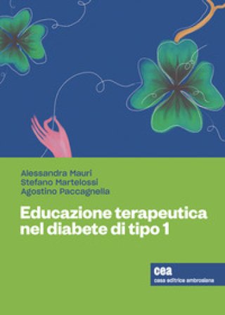Educazione terapeutica nel diabete giovanile tipo 1. Con ebook Alessandra Mauri