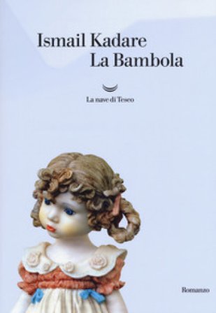La bambola Ismail Kadaré