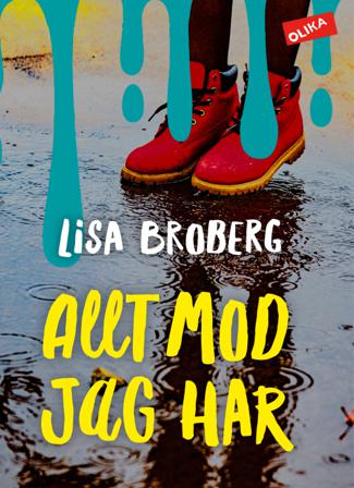 Allt mod jag har - Bok av Lisa Broberg - Inbunden