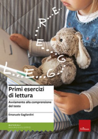 Primi esercizi di lettura. Avviamento alla comprensione del testo Emanuele Gagliardini