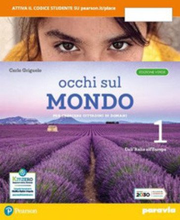 Occhi sul mondo. Ediz. verde. Per crescere cittadini di domani. Per la Scuola media. Con e-book. Con espansione online. Vol. 1 Carlo Griguolo
