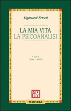 La mia vita-La psicoanalisi Sigmund Freud