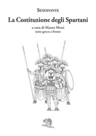 La Costituzione degli Spartani. Testo greco a fronte Senofonte
