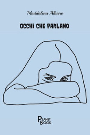 Occhi che parlano Maddalena Albiero