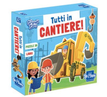 Tutti in cantiere. Da grande sarò. Con puzzle Gabriella Santini