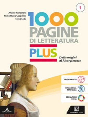 Mille pagine letteratutra Plus. Con Orientarsi con la letteratura. Per gli Ist. tecnici e professionali. Con e-book. Con espansione online. Vol. 1: 