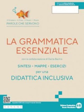 Parole che servono. La grammatica essenziale. Per le Scuole superiori. Con e-book. Con espansione online Anna Ferralasco