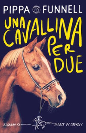 Una cavallina per due. Storie di cavalli Pippa Funnell