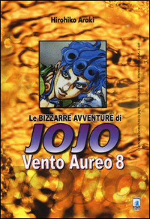 Vento aureo. Le bizzarre avventure di Jojo. Vol. 8 Hirohiko Araki