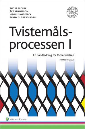 Tvistemålsprocessen I : en handledning för förberedelsen - Bok av Thore Brolin, Magnus Widebeck, m.fl. - Häfte