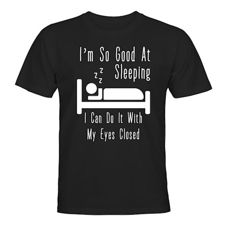 Im So Good At Sleeping - T-PAITA - UNISEX